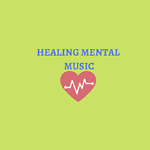 Healing Mental Music