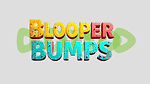 Blooper Bumps