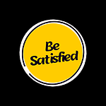 Be Satisfied