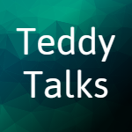 Teddy Talks