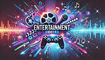 Entertainment 0011: Your Gateway to Fun and Adventure!