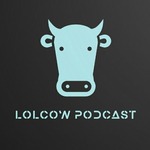 LolCowPodcast