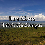 Rise Above Life's Challenges Backup