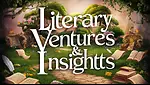 Literary Ventures & Insights