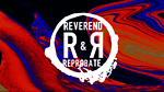 Reverend and Reprobate Show