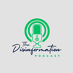 The Disinformation Podcast