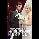 The Double life of my Billonaire Husband