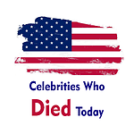 Celebrities Who Died Today