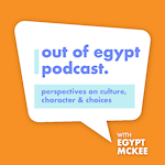 Out of Egypt Podcast