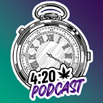 4:20 Podcast