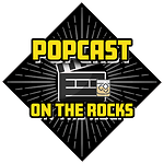 Popcast on the Rocks