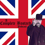 A Complete B*stard Podcast