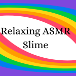 RelaxingASMRSlime