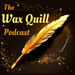 The Wax Quill Podcast