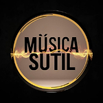 Música Sutil