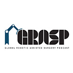 GRASP: Global Assisted Robotic Surgery Podcast