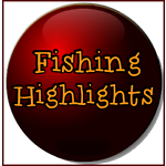 Fishing Highlights