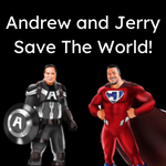 Andrew and Jerry Save The World!