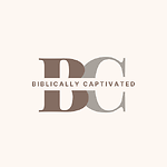 Biblically Captivated