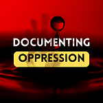 Documenting Oppression