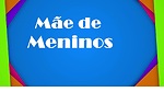 Mãe de Meninos