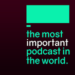 most important podcast in the world