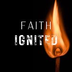 Faith Ignited