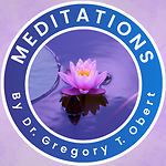 Meditations By Gregory T. Obert