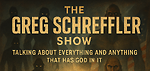 The Greg Schreffler Show