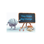 Tiny Steps,  Big Change
