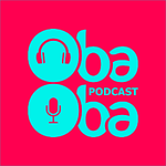 Oba Oba Podcast