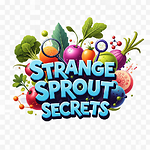 Strange Sprout Secrets