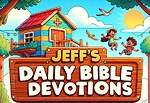 Jeff's Daily Bible Devotions for Kids