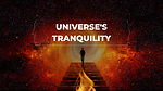 Universe's Tranquility