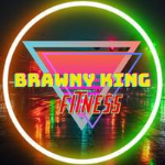 Brawny King Fitness