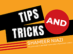 Tips and Tricks