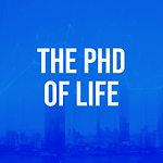 The Phd Of Life