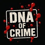 DNA OF CRIME