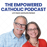 The Empowered Catholic Podcast