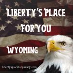 Liberty's Place For You WY