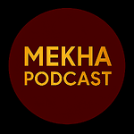mekha podcast