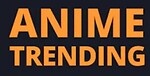 Anime Trending