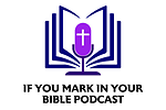 If You Mark In Your Bible Podcast