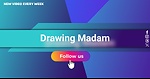 Drawing Madam