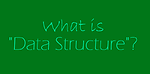 Data Structure and Algorithms