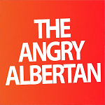 Angry Albertan Live and more.