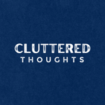 Cluttered Thoughts