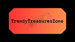 TrendyTreasuresZone