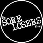 The Sore Losers Show