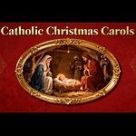 Trad Catholic Christmas Carols